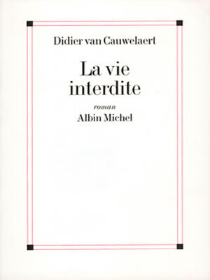 cover image of La Vie interdite
